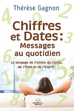 eBook (epub) Chiffres et Dates : Messages au quotidien de Gagnon Therese Gagnon