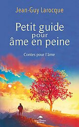 eBook (epub) Petit guide pour âme en peine de Larocque Jean-Guy Larocque