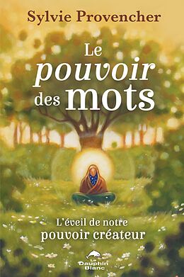 eBook (epub) Le pouvoir des mots de Provencher Sylvie Provencher