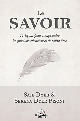 eBook (epub) Le Savoir de Dyer Saje Dyer, Dyer Pisoni Serena Dyer Pisoni