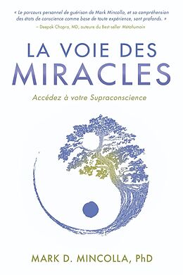 eBook (epub) La Voie des Miracles de Mincolla Mark D. Mincolla