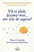 E-Book (epub) S'il te plaît, dessine-moi... une voie de sagesse! von Agostini-Salembier Catherine Agostini-Salembier