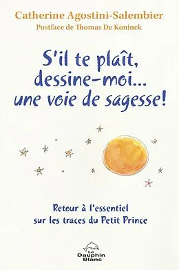 E-Book (epub) S'il te plaît, dessine-moi... une voie de sagesse! von Agostini-Salembier Catherine Agostini-Salembier
