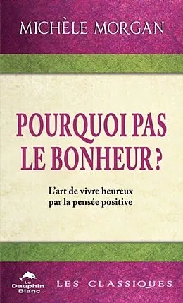 E-Book (epub) Pourquoi pas le bonheur? N.E. von Morgan Michele Morgan