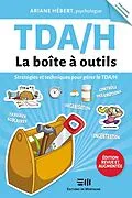 E-Book (epub) TDAH - La boîte à outils (Édition revue et augmentée) von Hebert Ariane Hebert