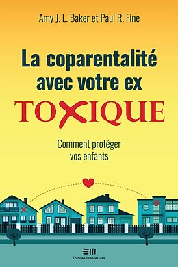 eBook (epub) La coparentalite avec votre ex toxique de Baker Amy J. L. Baker