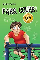 eBook (epub) Pars, cours ! Léo de Poirier Nadine Poirier