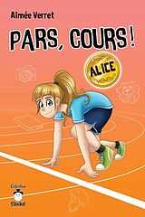 E-Book (epub) Pars, cours ! Alice von Verret Aimee Verret