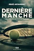 ePUB Derniere manche von Archambault Mikael Archambault