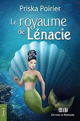 eBook (epub) Le royaume de Lénacie - Tome 9 de Poirier Priska Poirier