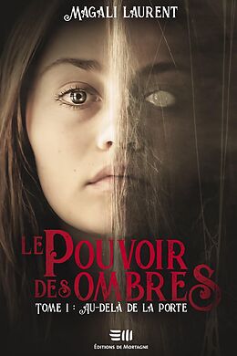 eBook (epub) Le pouvoir des ombres Tome 1 de Laurent Magali Laurent