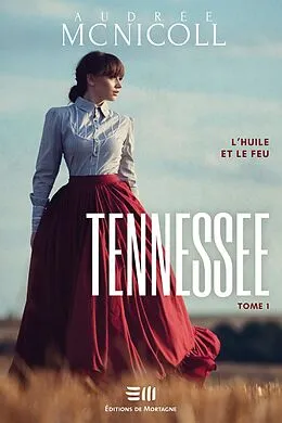 E-Book (epub) Tennessee Tome 1 von Mc Nicoll Audree Mc Nicoll