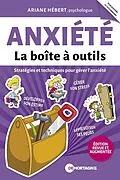 E-Book (epub) Anxiété - La boîte à outils (Édition revue et augmentée) von Hebert Ariane Hebert
