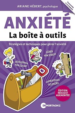 eBook (epub) Anxiété - La boîte à outils (Édition revue et augmentée) de Hebert Ariane Hebert