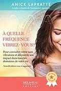 ePUB quelle frequence vibrez-vous? von Lapratte Anick Lapratte
