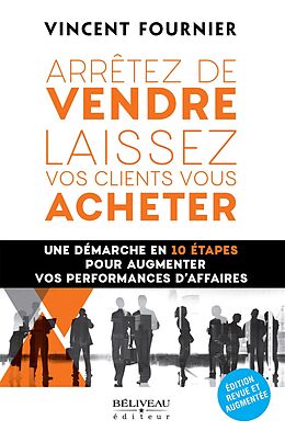 eBook (epub) Arretez de vendre, laissez vos clients vous acheter de Fournier Vincent Fournier