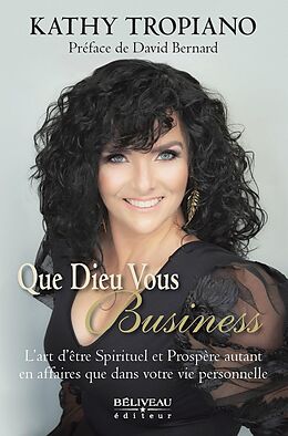 eBook (epub) Que Dieu vous Business de Tropiano Kathy Tropiano