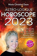 eBook (epub) Astro-Logique - Horoscope 2023 de Marie Christine Dean Marie Christine Dean