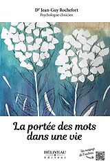 eBook (epub) La portée des mots dans une vie de Rochefort Jean-Guy Rochefort