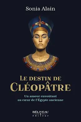 E-Book (epub) Le destin de Cléopâtre von Alain Sonia Alain