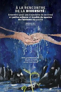 E-Book (pdf) À la rencontre de la diversité von Rivard Melina Rivard, Millau Marie Millau, Chatenoud Celine Chatenoud