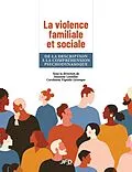 E-Book (pdf) La violence familiale et sociale von Leveillee Suzanne Leveillee, Vignola-Levesque Carolanne Vignola-Levesque