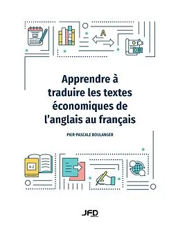 E-Book (pdf) Apprendre à traduire les textes économiques de l'anglais au français von Boulanger Pier-Pascale Boulanger