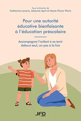 PDF Pour une autorité éducative bienfaisante à l'éducation préscolaire von Lanaris Catherine Lanaris, April Johanne April, Warin Marie-Pierre Warin