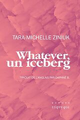 E-Book (pdf) Whatever, un iceberg von Ziniuk Tara-Michelle Ziniuk