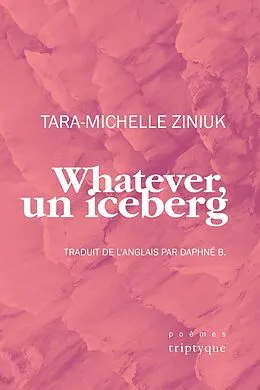 E-Book (pdf) Whatever, un iceberg von Ziniuk Tara-Michelle Ziniuk