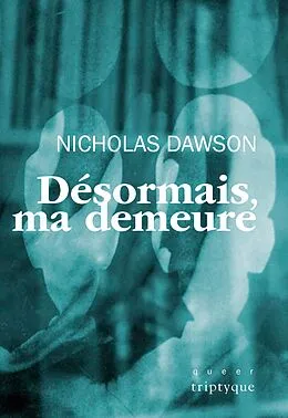 PDF Désormais, ma demeure von Dawson Nicholas Dawson
