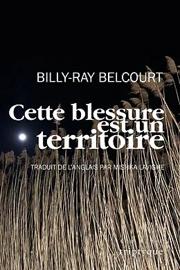 E-Book (pdf) Cette blessure est un territoire von Belcourt Billy-Ray Belcourt