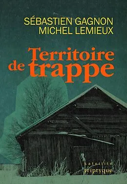E-Book (pdf) Territoire de trappe von Gagnon Sebastien Gagnon