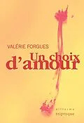 E-Book (pdf) Un choix d'amour von Forgues Valerie Forgues