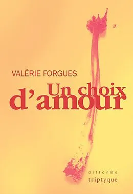 E-Book (pdf) Un choix d'amour von Forgues Valerie Forgues