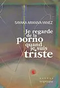E-Book (pdf) Je regarde de la porno quand je suis triste von Araniva-Yanez Sayaka Araniva-Yanez