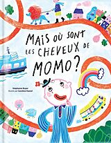 Livre Relié Mais où sont les cheveux de Momo ? de Stéphanie; Hamel, Caroline Boyer