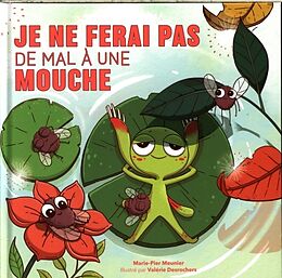 Livre Relié Je ne ferai pas de mal à une mouche de Marie-Pier; Desrochers, Valérie Meunier