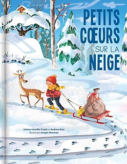 Livre Relié Petits coeurs sur la neige de Andrew; Léveillé-Trudel, Juliana; Sherman, J Katz