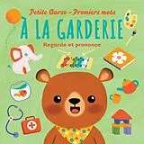 Fester Einband A la garderie : regarde et prononce von 