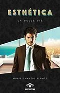E-Book (epub) La belle vie von Plante Marie-Chantal Plante