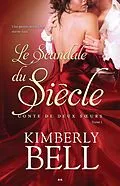 E-Book (epub) Le scandale du siecle von Bell Kimberly Bell