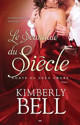 E-Book (epub) Le scandale du siecle von Bell Kimberly Bell
