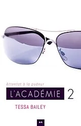E-Book (epub) L'academie - Attentat a la pudeur von Bailey Tessa Bailey