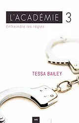 E-Book (epub) Enfreindre les regles von Bailey Tessa Bailey