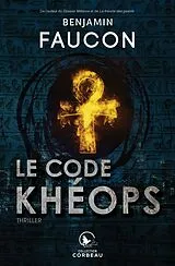 E-Book (epub) Le code Kheops von Faucon Benjamin Faucon