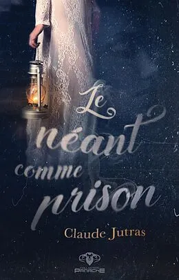 E-Book (epub) Le neant comme prison von Jutras Claude Jutras