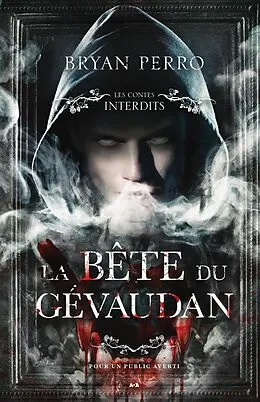 E-Book (epub) Les Contes Interdits - La bête du Gévaudan von Perro Bryan Perro