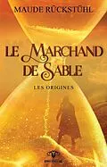 E-Book (epub) Le marchand de sable von Ruckstuhl Maude Ruckstuhl