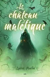 E-Book (epub) Le chateau malefique von Poulin Louise Poulin